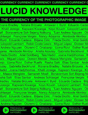 Lucid Knowledge: The Currency of the Photographic Image book