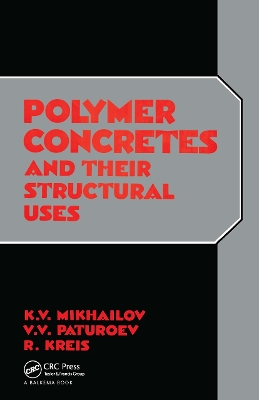 Polymer Concretes and Their Structural Uses book