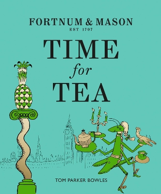 Fortnum & Mason: Time for Tea book