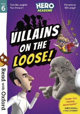 Read with Oxford: Stage 6: Hero Academy: Villains on the Loose! book