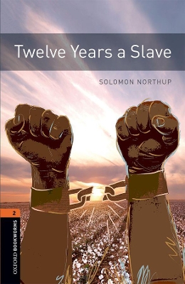 Oxford Bookworms Library: Level 2:: Twelve Years a Slave Audio Pack: Graded readers for secondary and adult learners book