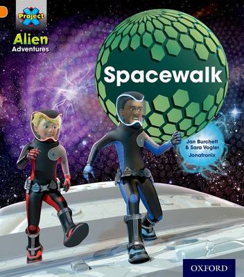 Project X: Alien Adventures: Orange: Spacewalk book