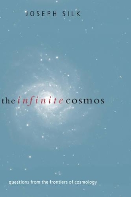 Infinite Cosmos by Joseph Silk