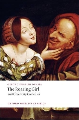 Roaring Girl and Other City Comedies book