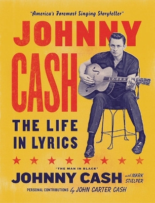 Johnny Cash: The Life in Lyrics by Johnny Cash