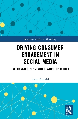 Driving Consumer Engagement in Social Media: Influencing Electronic Word of Mouth book