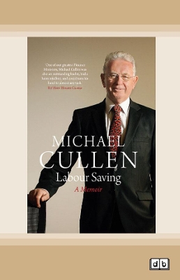 Labour Saving: A Memoir by Michael Cullen