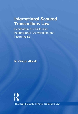 International Secured Transactions Law by Orkun Akseli