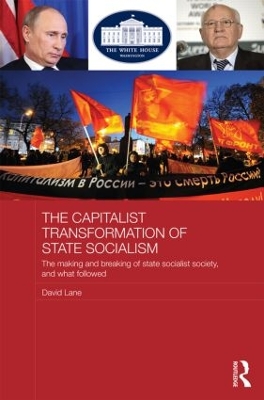 The Capitalist Transformation of State Socialism by David Lane