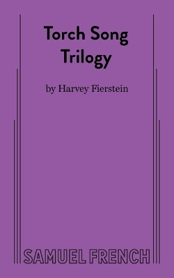 Torch Song Trilogy by Harvey Fierstein
