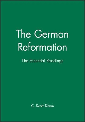 The German Reformation: The Essential Readings book
