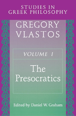 Studies in Greek Philosophy by Gregory Vlastos