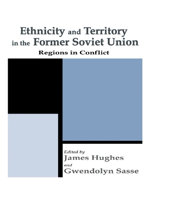 Ethnicity and Territory in the Former Soviet Union: Regions in Conflict book