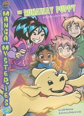 Manga Math Mysteries 8: The Runaway Puppy - Probability by Lydia Barriman