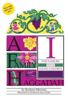 A Family Haggadah by Shoshana Silberman