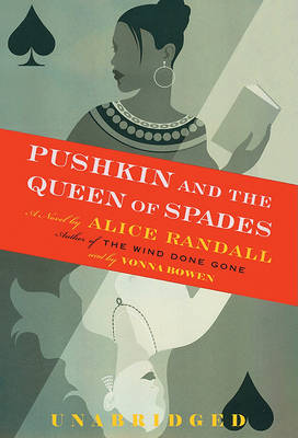 Pushkin and the Queen of Spades: Library Edition by Alice Randall