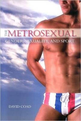 The Metrosexual by David Coad