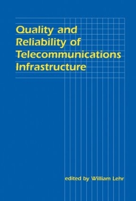 Quality and Reliability of Telecommunications Infrastructure book