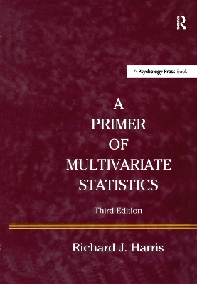A Primer of Multivariate Statistics by Richard J. Harris