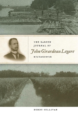 THE Darien Journal of John Girardeau Legare, Ricegrower by Buddy Sullivan