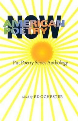 American Poetry Now by Ed Ochester