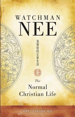 The Normal Christian Life by Watchman Nee