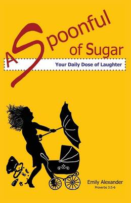 A Spoonful of Sugar (Your Daily Dose of Laughter) book