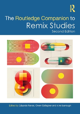 The The Routledge Companion to Remix Studies by Eduardo Navas