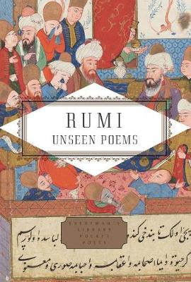 Rumi: Unseen Poems; Edited and Translated by Brad Gooch and Maryam Mortaz book