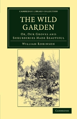 The Wild Garden by William Robinson