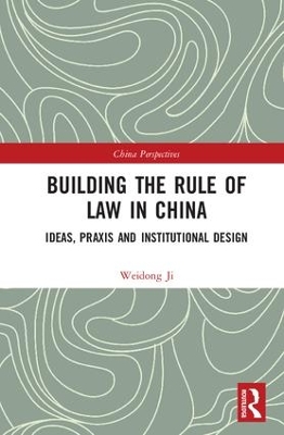 Building the Rule of Law in China by Weidong Ji