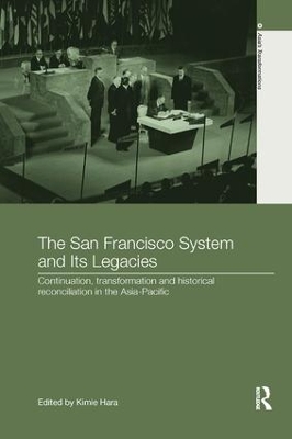 The San Francisco System and Its Legacies by Kimie Hara