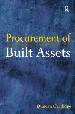 Procurement of Built Assets by Duncan Cartlidge