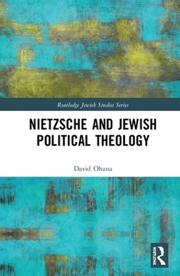 Nietzsche and Jewish Political Theology book