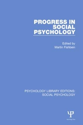 Progress in Social Psychology by Martin Fishbein