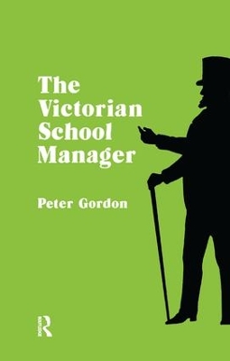 The Victorian School Manager by Peter Gordon