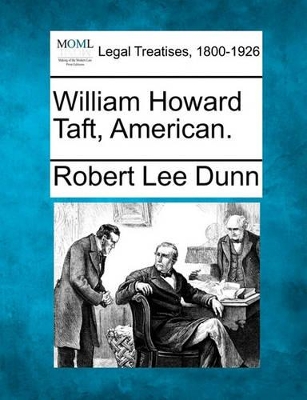 William Howard Taft, American. book