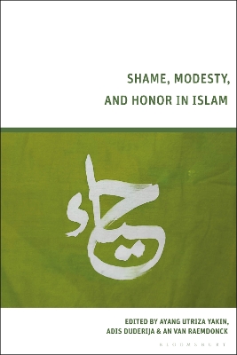 Shame, Modesty, and Honor in Islam book