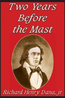 Two Years Before the Mast by Richard Henry Dana