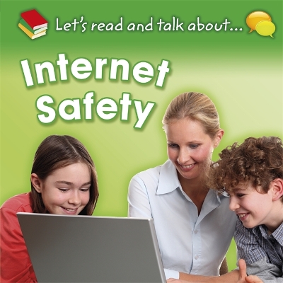Let's Read and Talk About: Internet Safety book