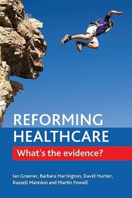 Reforming healthcare by Ian Greener