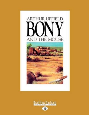 Bony and the Mouse by Arthur Upfield