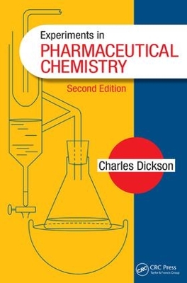 Experiments in Pharmaceutical Chemistry by Charles Dickson