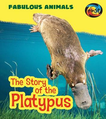 The Story of the Platypus by Anita Ganeri