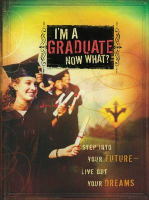 I'm a Graduate Now What? book