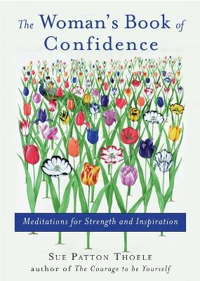 The Woman'S Book of Confidence by Sue Patton Thoele