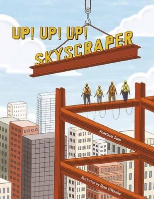 Up! Up! Up! Skyscraper by Anastasia Suen