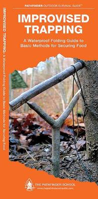 Improvised Trapping: A Waterproof Pocket Guide to Basic Methods for Securing Food book