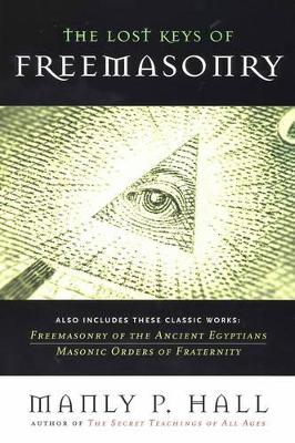 Lost Keys of Freemasonry by Manly P. Hall