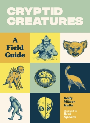 Cryptid Creatures: A Field Guide book